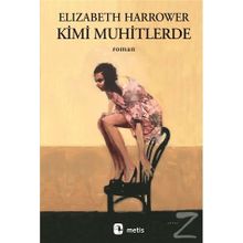 Kimi Muhitlerde - Elizabeth Harrower