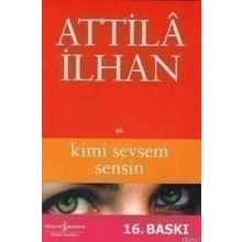 Kimi Sevsem Sensin - Attila İlhan