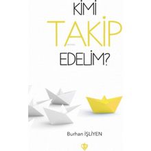 Kimi Takip Edelim? - Türkiye Diyanet Vakfı Yayınları