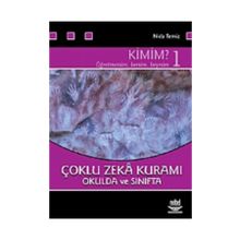 KIMIM? ÖĞRETMENİM BENIM; BEYNIM 1 ÇOKLU ZEKÂ KURAMI OKULDA VE SINIFTA - NIDA TEMIZ