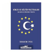 Kimlik ve Kültür Politikaları - İbrahim İpek