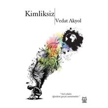 Kimliksiz - Vedat Akyol
