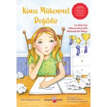 Kimse Mükemmel Değildir: Çocuklar İçin Mükemmelliyetçilik Hakkında Bir Hikaye