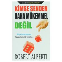Kimse Senden Daha Mükemmel Değil - Robert E. Alberti
