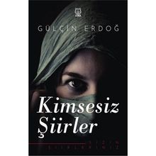 Kimsesiz Şiirler - Gülçin Erdoğ /