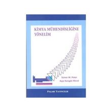 KIMYA MÜHENDISLIĞINE YÖNELIM - AYŞE KARAGÖZ MORAL;SÜMER M. PEKER