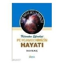 KÂİNATIN EFENDISI PEYGAMBERIMIZIN HAYATI 2 (KARTON KAPAK, KÜÇÜK BOY) - SALIH SURUÇ