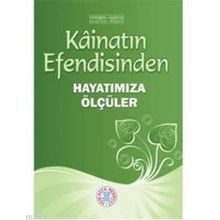 KÂİNATIN EFENDISINDEN HAYATIMIZA ÖLÇÜLER - HEYET