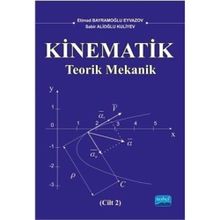 Kinematik - Teorik Mekanik Cilt -2 - Sabir Alioğlu Kuliyev Etimad Bayramoğlu Eyvazov