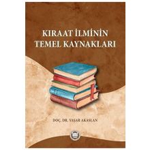 Kıraat İlminin Temel Kaynakları - Yaşar Akaslan