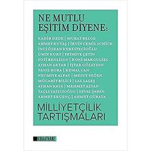 Kıraathane Kitapları Ne Mutlu Eşitim Diyene - Milliyetçilik Tartışmaları