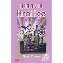 KİRALIK KRALİÇE - ALEK POPOV