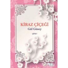 Kiraz Çiçeği - Gül Güney
