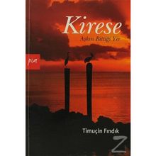 KIRESE AŞKIN BİTTİĞİ YER - TİMUÇİN FINDIK