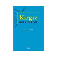 Kırgız Çocuk Edebiyatı Gül Banu Duman