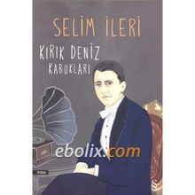 Kırık Deniz Kabukları-Selim İleri