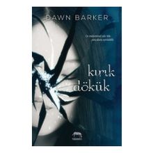 Kırık Dökük - Dawn Barker