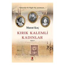 Kırık Kalemli Kadınlar Murat Koç