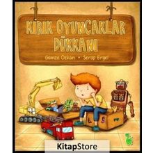 Kırık Oyuncaklar Dükkanı - Gamze Özkan Serap Ergel