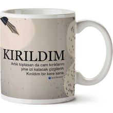 Kırıldım Baskılı Kupa