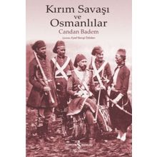 Kırım Savaşı ve Osmanlılar - Candan Badem