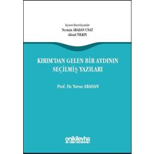 Kırımdan Gelen Bir Aydının Seçilmiş Yazıları - Yavuz Abadan