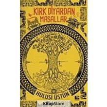 Kırk Diyardan Masallar - Hulusi Üstün