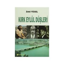 Kırk Eylül Düşleri - Zeki Yücel