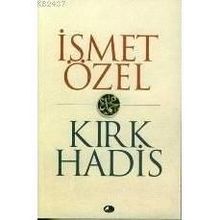 KIRK HADIS - İSMET ÖZEL