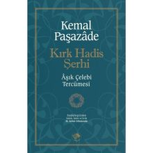 Kırk Hadis Şerhi - Kemal Paşazade