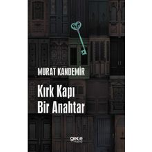 Kırk Kapı Bir Anahtar / Murat Kandemir