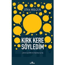Kırk Kere Söyledim - Ziya Selçuk
