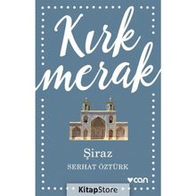 Kırk Merak - Şiraz - Serhat Öztürk