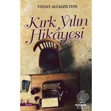 Kırk Yılın Hikayesi - Vedat Ali Kızıltepe