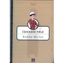 KIRKLAR MECLISI - İSKENDER PALA