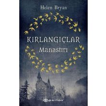Kırlangıçlar Manastırı - Helen Bryan