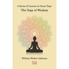 Kırmızı Ada Yayınları A Series Of Lessons in Gnani Yoga:The Yoga Wisdom