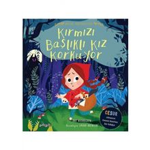 Kırmızı Başlıklı Kız Korkuyor - Masal Arkadaşları - Sue Nicholson