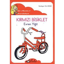 KIRMIZI BISIKLET İPEK VE MACERALARI 4 - EVREN YIĞIT