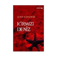 KIRMIZI DENIZ - ŞENOL KARADENIZ