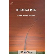 Kırmızı Işık Asude Akman Sönmez