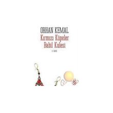 Kırmızı Küpeler Babil Kulesi - Orhan Kemal