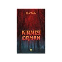 KIRMIZI ORMAN - NILAY ŞANLI