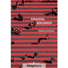 Kırmızıda Beklerken - Osman Konuk