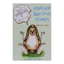 Kirpiler Banyoyu Sevmez - Mehmet Güler