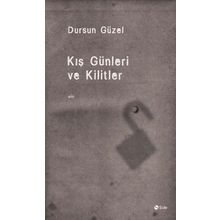 Kış Günleri ve Kilitler - Dursun Güzel
