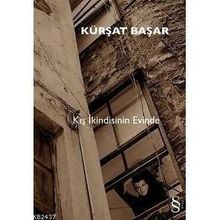 KIŞ İKİNDİSİNİN EVINDE - KÜRŞAT BAŞAR