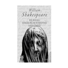 Kış Masalı - Yanlışlıklar Komedyası - Aşkın Emeği - William Shakespeare