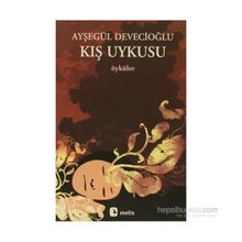 KIŞ UYKUSU - AYŞEGÜL DEVECİOĞLU