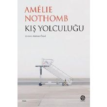 KIŞ YOLCULUĞU - AMÉLIE NOTHOMB